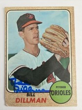 1968 TOPPS  #466 BILL DILLMAN Signed AUTOGRAPHED Card - Baltimore Orioles