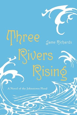 Three Rivers Rising Jame Richards Taschenbuch Einband - flex.(Paperback) 2011