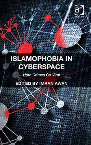 Islamophobia in Cyberspace: Hate Crimes Go Viral. Awan 9781472458094 New<|