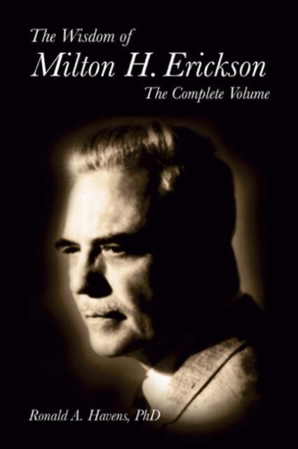 The Wisdom Of Milton H Erickson : Complete Volume Ronald Havens - Image 4