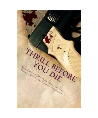 Thrill before you die: Der letzte Tag in deinem Leben - Sammelausgabe, Kaufmann,