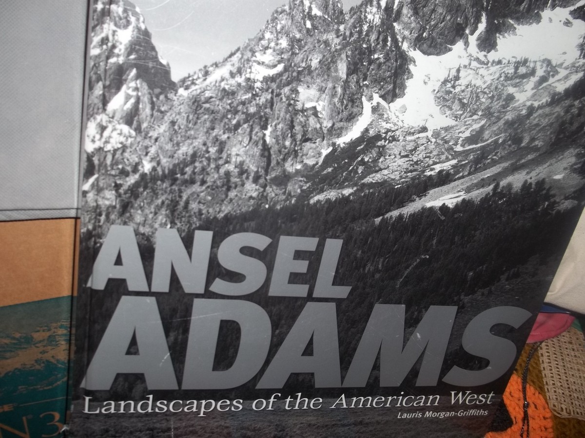 ANSEL ADAMS: Landscapes of the American West by Lauris Morgan
