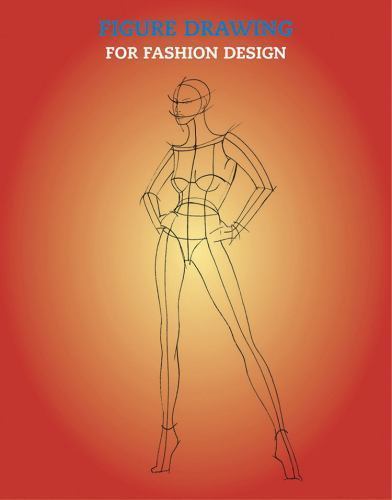 body drawing for dress design How to Draw a Fashion Figure for DESIGN, professional techniques