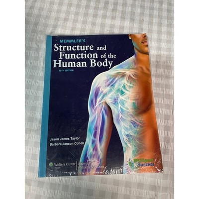 Memmler's Structure and Function of the Human Body 10th Edition Taylor Cohen NEW