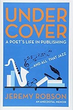 Under Cover : A Poet's Life in Publishing - and All That Jazz Jer