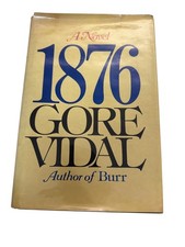1876 Gore Vidal First Edition 1976 Random House HC w/DJ Historical Novel Copy!