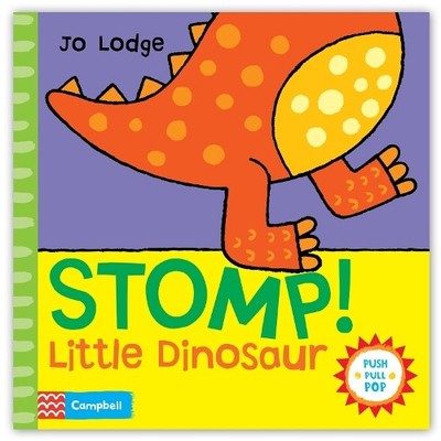 Stomp! Little Dinosaur: An interactive story book (Littl by Lodge, Jo 0230767044