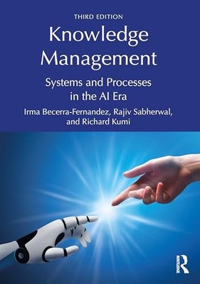 Knowledge Management: Systems and Processes in the AI Era - Becerra-Fernandez...