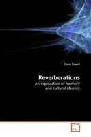 Reverberations An Exploration Of Memory And Cultural Identity Diane Powell Buch