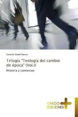 Gerardo Daniel Ramos | Trilogía Teología del cambio de época (Vol.I) | Buch