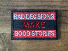 Bad Decisions Make Good Stories - Tactical Moral Patch - Hook Loop - Red Black