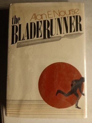The Bladerunner by Alan E. Nourse (Hardcover 1974)