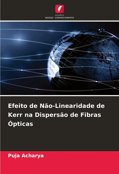 Puja Acharya | Efeito De NãO-Linearidade De Kerr Na DispersãO De Fibras ÓPticas-image