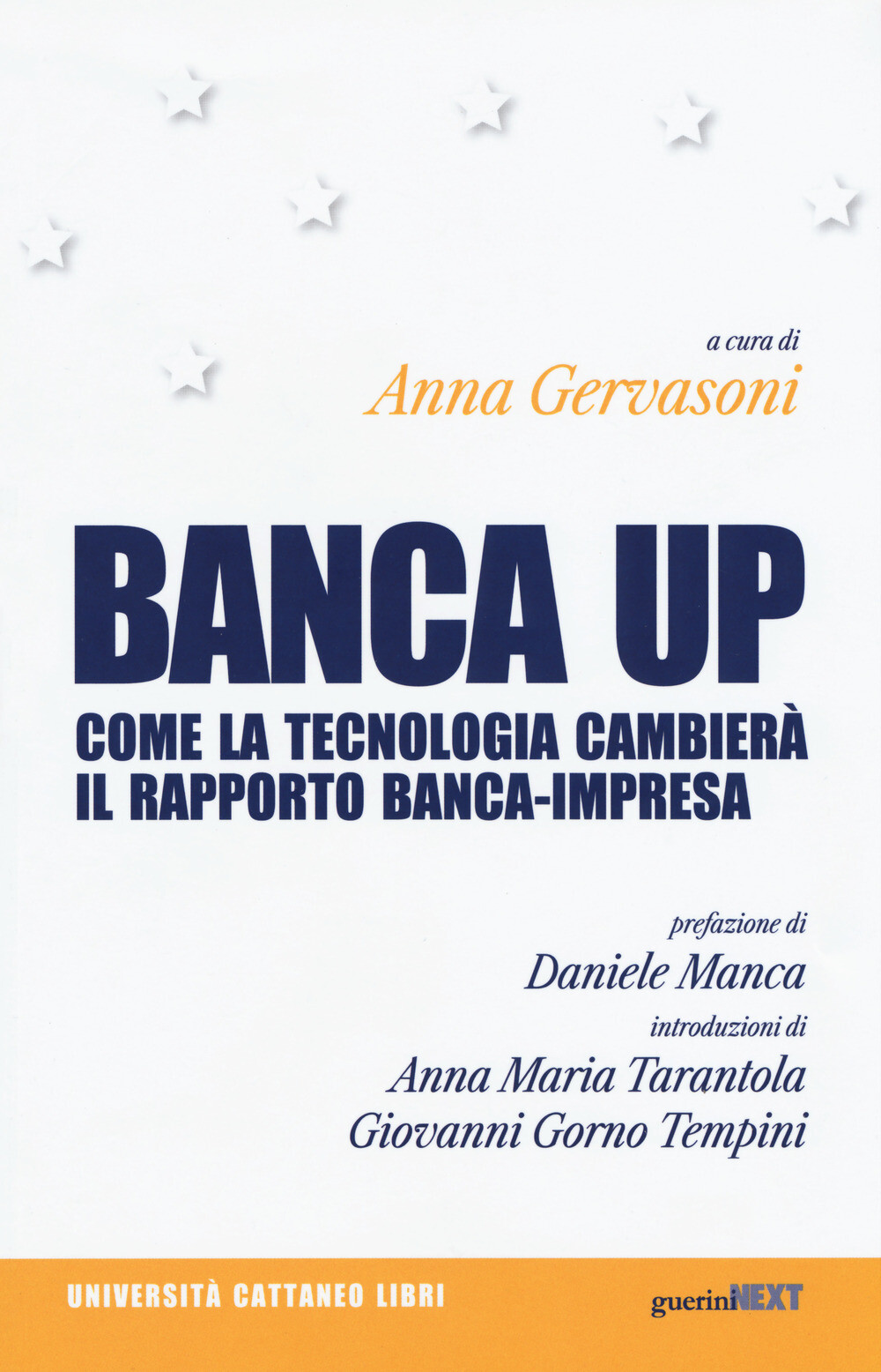Libri Banca Up. Come La Tecnologia Cambiera Il Rapporto Banca-Impresa