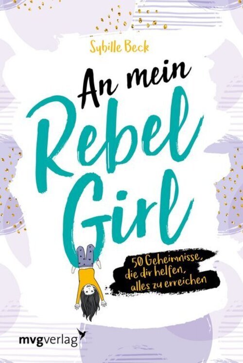 Thumbnail - An Mein Rebel Girl | 50 Geheimnisse, Die Dir Helfen, Alles Zu
