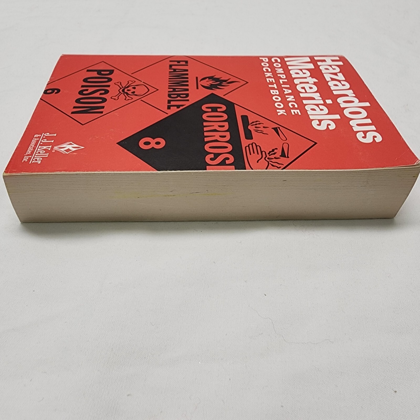 Hazardous Materials Compliance Pocketbook HAZMAT by J. J. Keller