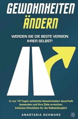 GEWOHNHEITEN ÄNDERN - Werden Sie die beste Version Ihrer Buch Sinaveria Verlag