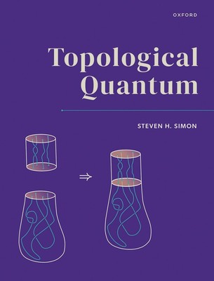 Topological Quantum by Steven H. Simon (English) Hardcover Book