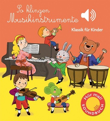 Ullmann Medien GmbH So klingen Musikinstrumente: Klassik für Kinder (Soundb ...