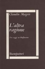 L'altra ragione - Claudio Magris (Stampatori) [1978]
