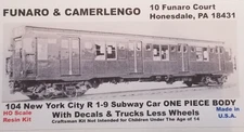 FUNARO F&C 104 R 1-9 SUBWAY Passenger Car NEW YORK CITY 1-PC Body W/ TRUCKS