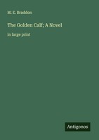 M. E. Braddon | The Go*Den Calf; A Novel | Taschenbuch | Englisch (2025)
