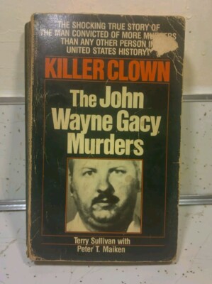 Killer Clown The John Wayne Gacy Murders Terry Sullivan With Peter T Maiken...