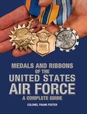 Medals and Ribbons Of The United States Air Force A Complete Guide Hardback