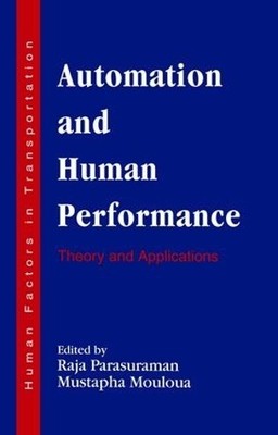 Automation and Human Performance by Raja Parasuraman, Mustaph... - 9780805816167