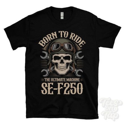 SE-F250 MOTORRAD T-SHIRT - BORN TO RIDE THE ULTIMATE MACHINE Retro Biker Skull