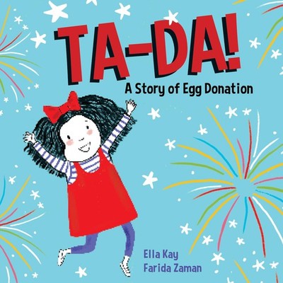 TA-DA! A Story of Egg Donation - hardcover Kay, Ella|Zaman, Farida