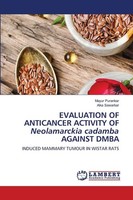 Evaluation OF Anticancer Activity OF Neolamarckia Cadamba Against Dmba Alka Sawa