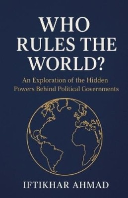 Iftikhar Ahmad Who Rules The World? (Paperback) (UK IMPORT)