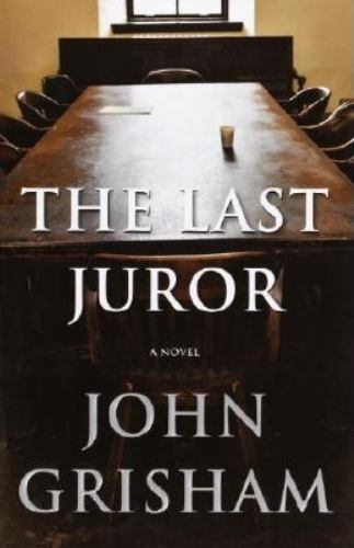 The Last Juror : A Novel by John Grisham (2004, Hardcover)
