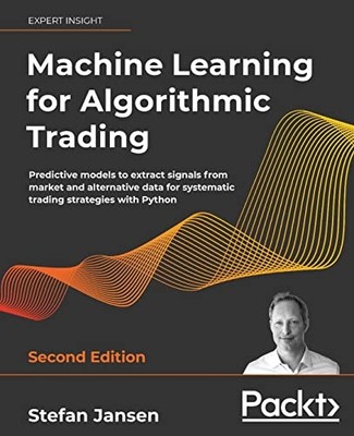 MACHINE LEARNING FOR ALGORITHMIC TRADING: PREDICTIVE MODELS TO EXT... Stefan Jan