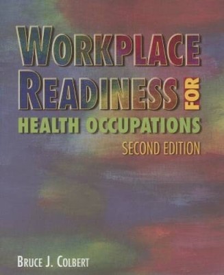 Workplace Readiness for Health Occupations (Career Success for Health S - GOOD