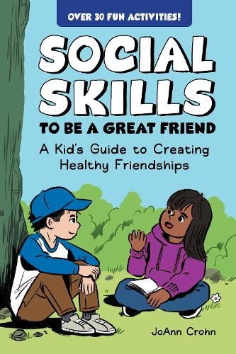 Social Skills to Be a Great Friend by JoAnn Crohn (Paperback Book) - Image 5