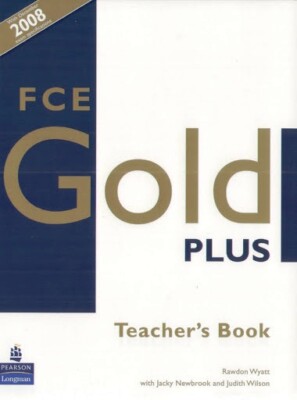 Longman/Pearson FCE (First Certificate) GOLD PLUS Teacher's Book @ NEW