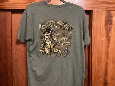 Can t Stand Drinking Rum? Sit & Let s Drink S More New Orleans T-Shirt Size L