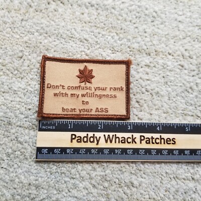 Don't Confuse Your Rank With My Willingness To Beat Your Ass Patch Hook Loop .
