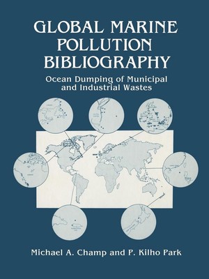 Global Marine Pollution Bibliography: Ocean Dumping of Municipal and Industrial