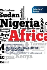 Museum and Gallery of Art in Nigeria (Paperback or Softback)