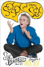 Sex, Sex, and More Sex - Hardcover By Johanson, Sue - GOOD