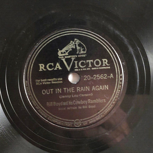 Bill Boyd – Out In The Rain Again / Don't Turn My Picture To The Wall 1947 78RPM