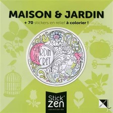 Maison et jardin + 70 stickers en relief à colorier !, Gaelle Souppart