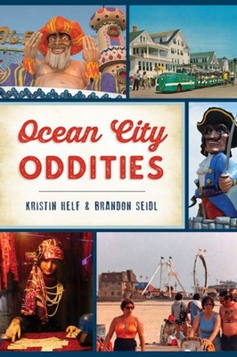 NEW The History Press Ocean City Oddities, MD 9781467142465  Trade Paperback