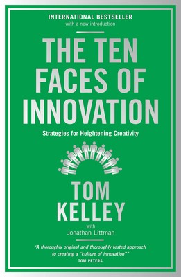 The Ten Faces of Innovation: Strategies for Heightening Creativity [Paperbac...
