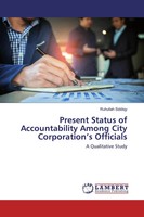 Ruhullah Siddiqy | Present Status Of Accountability Among City Corporation's...