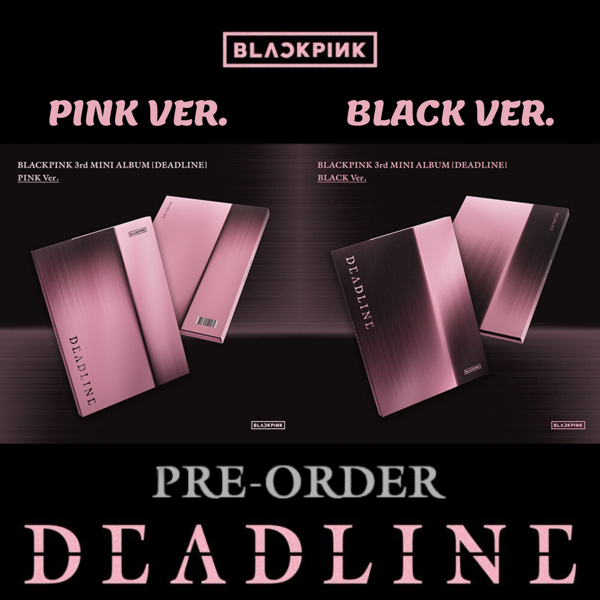 BLACKPINK [DEADLINE] 3rd Mini Album K-POP Sealed - Pink Ver/black