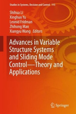 Advances in Variable Structure Systems and Sliding Mode Control-Theory and Appli